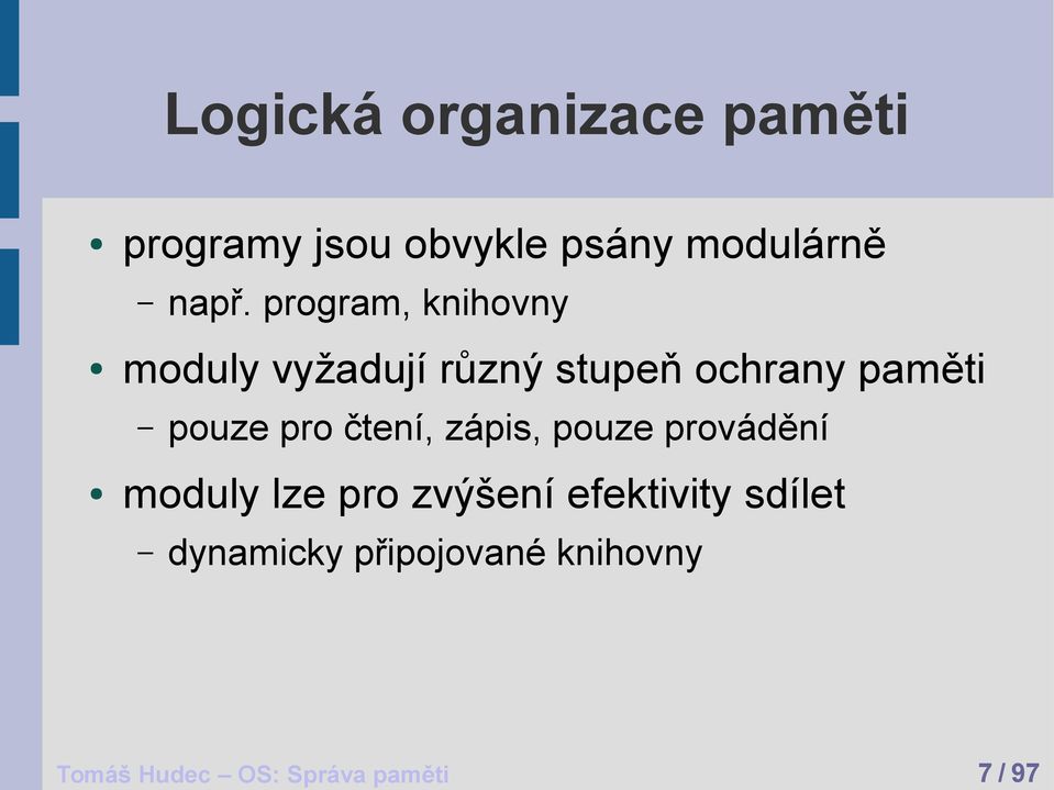 program, knihovny pouze pro čtení, zápis, pouze provádění moduly lze