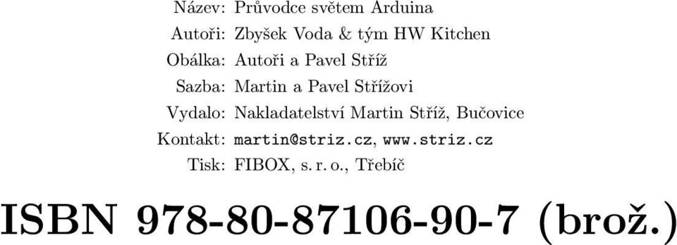 Nakladatelství Martin Stříž, Bučovice Kontakt: martin@striz.cz, www.