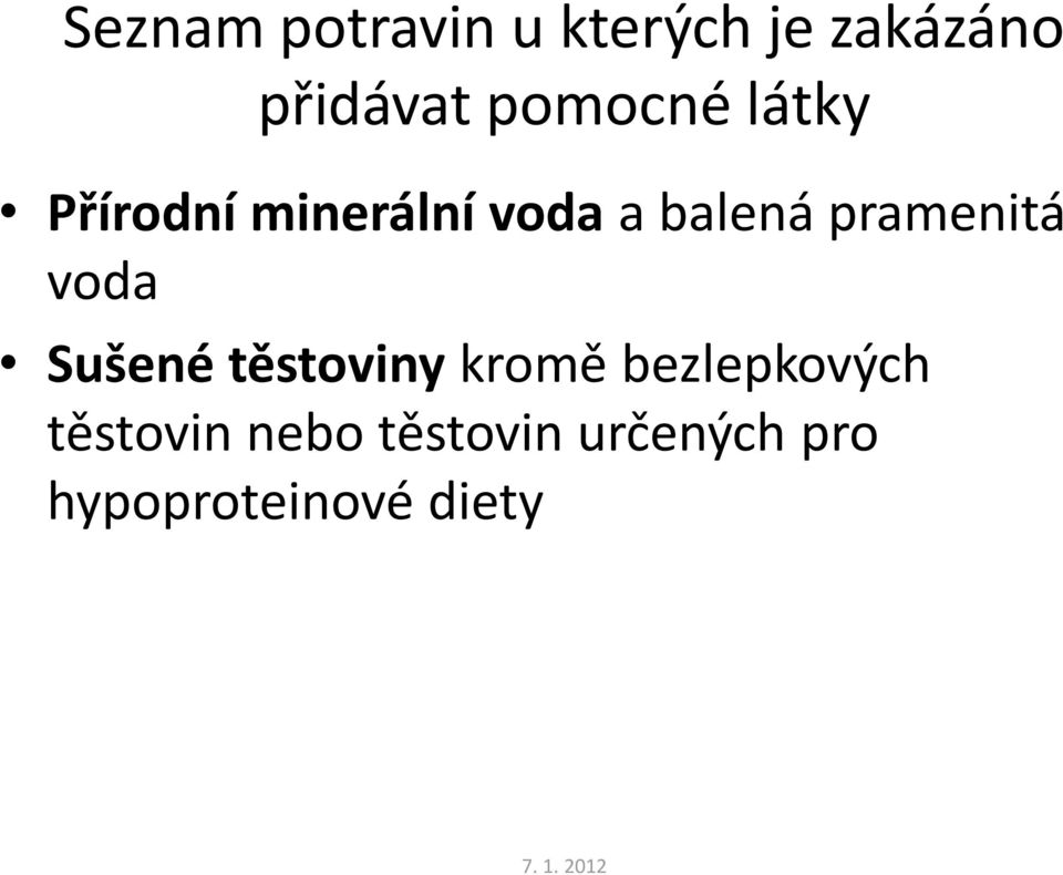 pramenitá voda Sušené těstoviny kromě bezlepkových