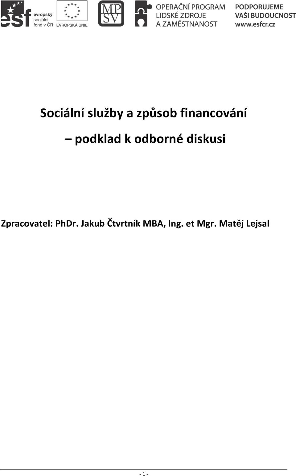 diskusi Zpracovatel: PhDr.