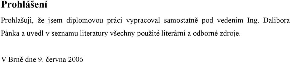 Dalibora Pánka a uvedl v seznamu literatury