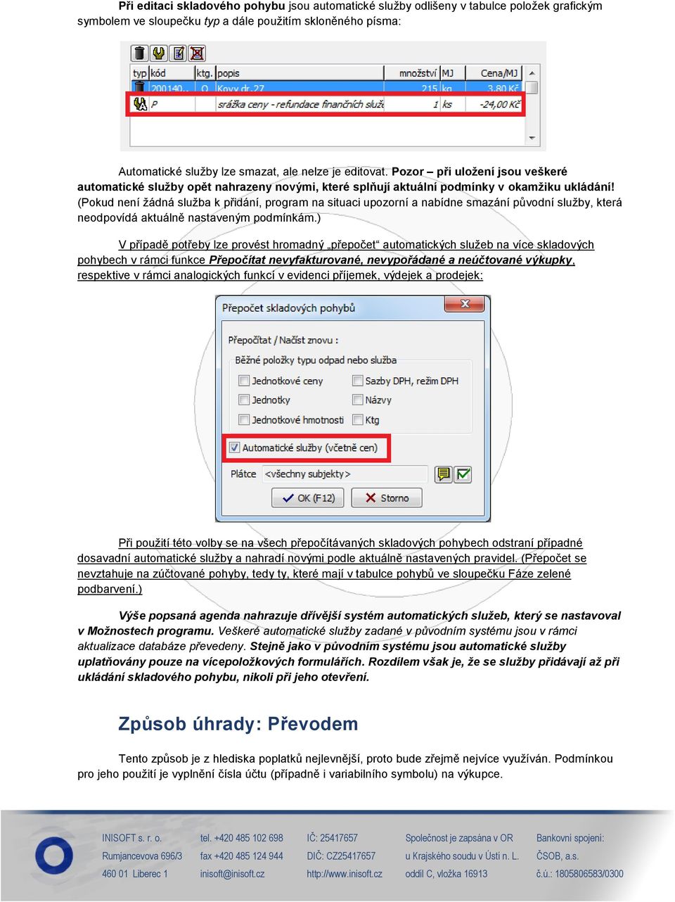 (Pokud není žádná služba k přidání, program na situaci upozorní a nabídne smazání původní služby, která neodpovídá aktuálně nastaveným podmínkám.