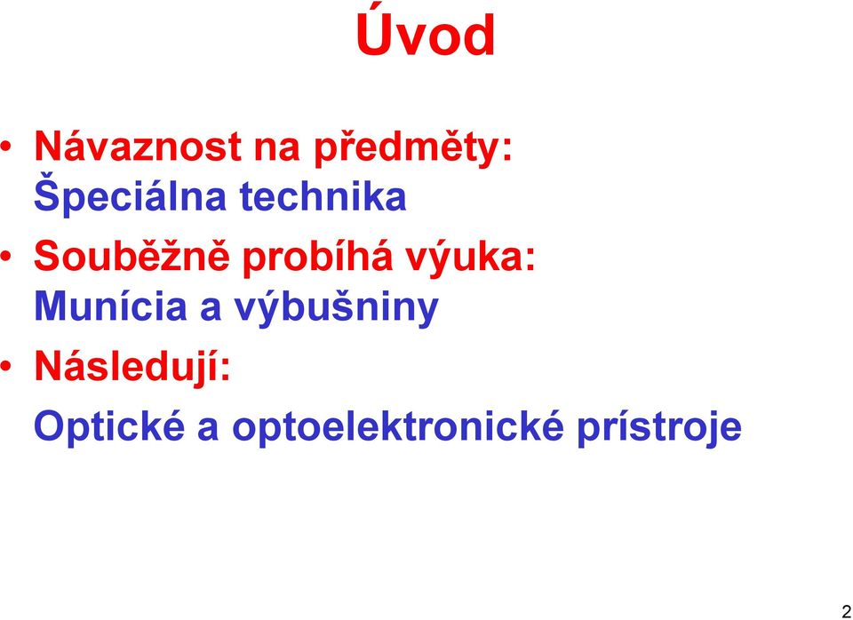 probíhá výuka: Munícia a výbušniny