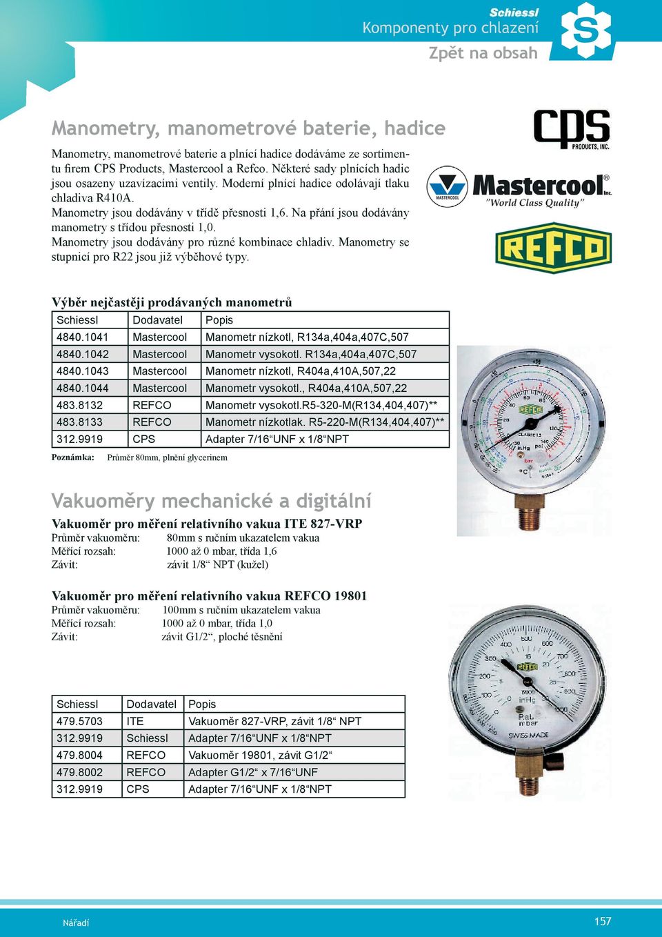 Manometry, manometrové baterie, hadice. Vakuoměry mechanické a digitální.  Zpět na obsah. Komponenty pro chlazení - PDF Free Download