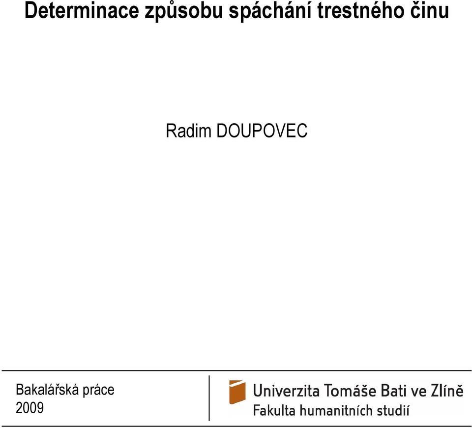 činu Radim DOUPOVEC