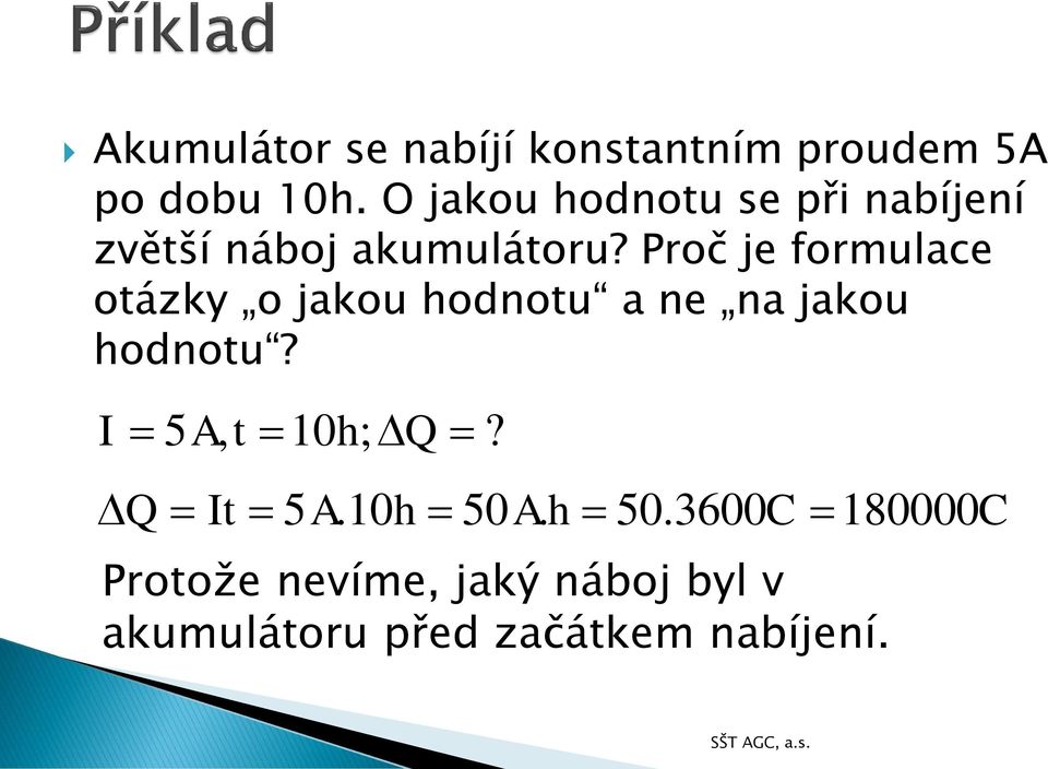 Proč je formulace otázky o jakou hodnotu a ne na jakou hodnotu?