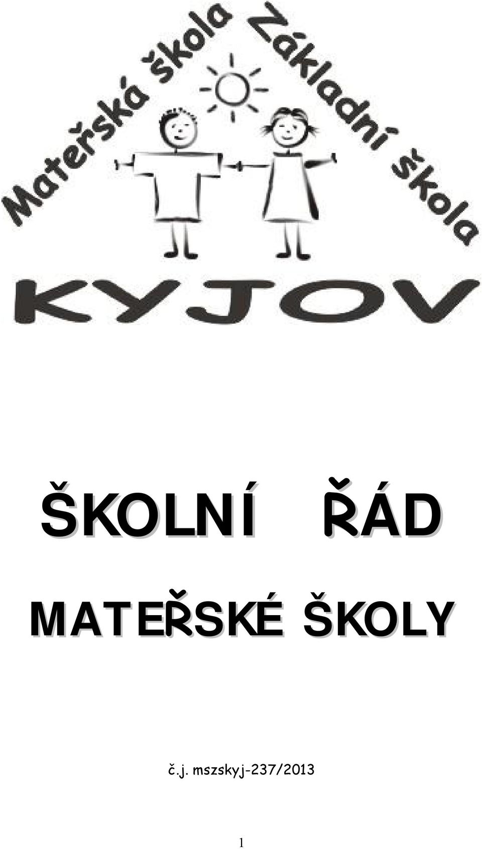 ŠKOLY č.j.