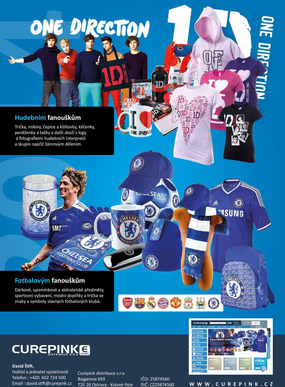 Fotbalovým fanouškům Dárkové, upomínkové a sběratelské předměty, sportovní vybavení, módní doplňky a trička se znaky a symboly slavných