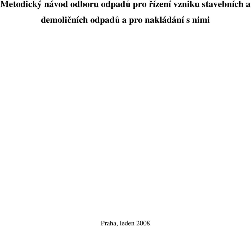 a demoličních odpadů a pro
