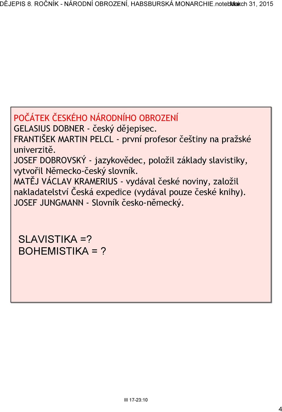 JOSEF DOBROVSKÝ jazykovědec, položil základy slavistiky, vytvořil Německo český slovník.