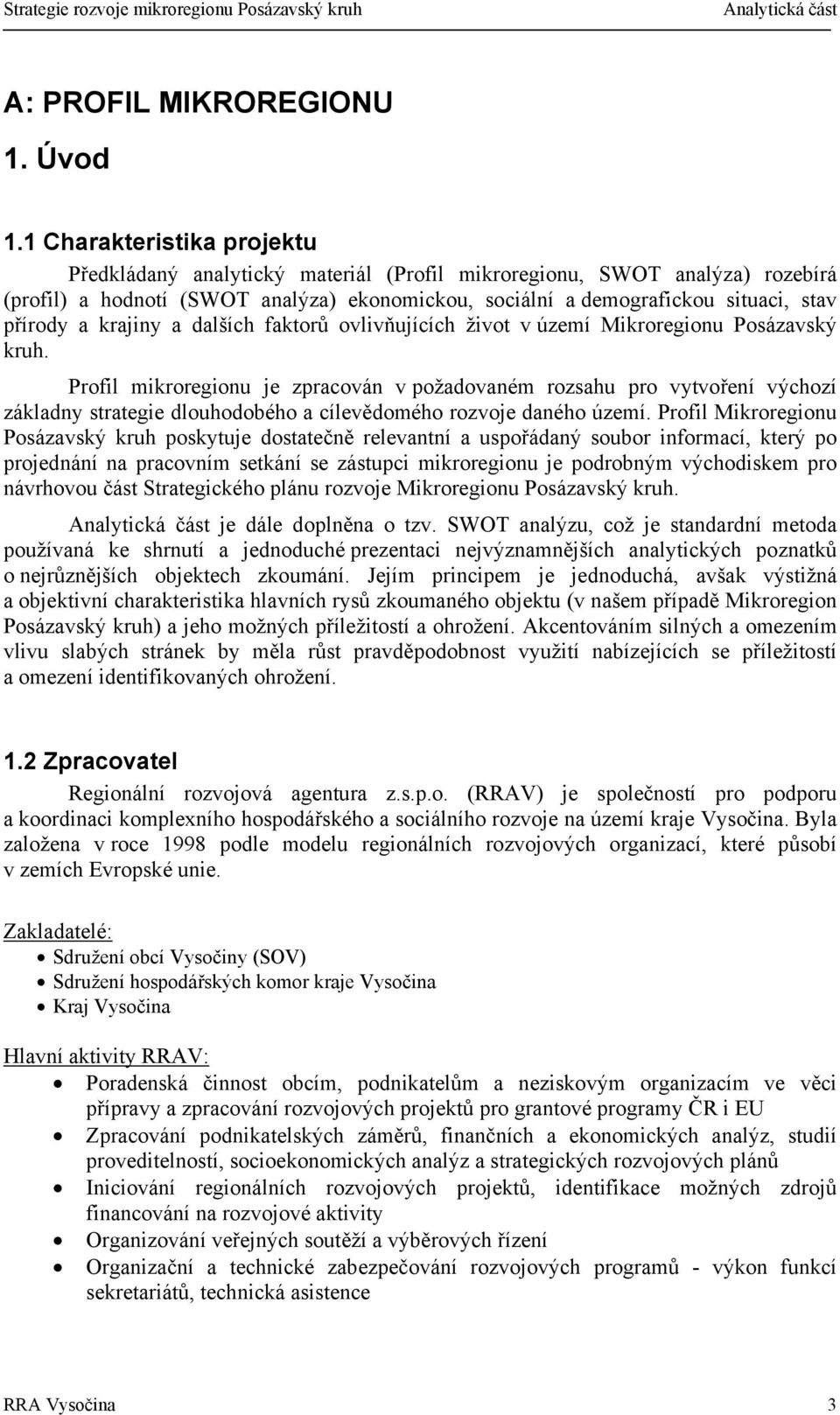 krajiny a dalších faktorů ovlivňujících život v území Mikroregionu Posázavský kruh.