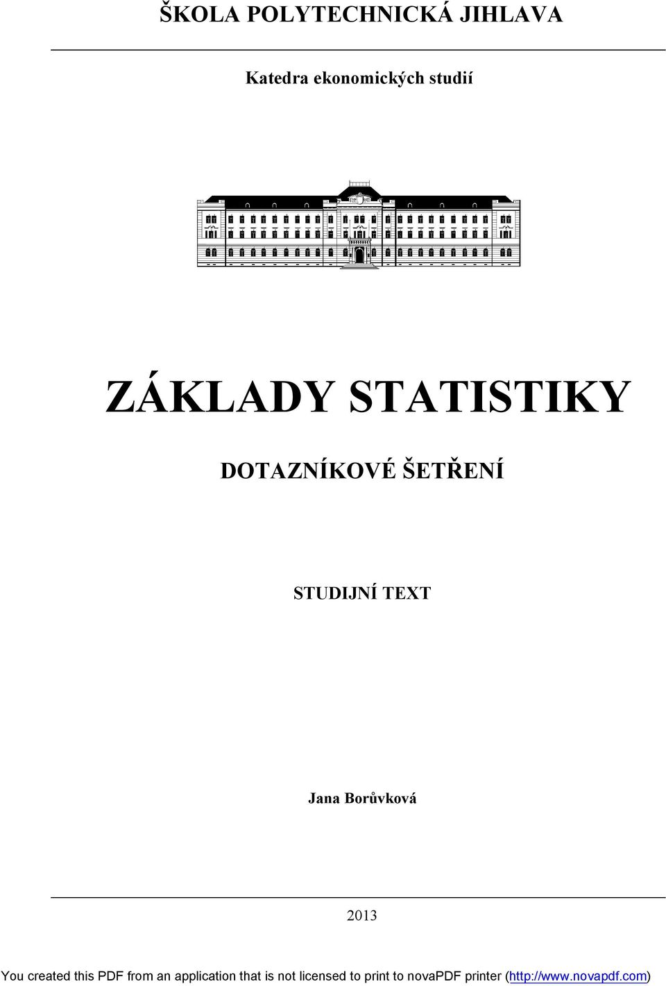 ZÁKLADY STATISTIKY DOTAZNÍKOVÉ