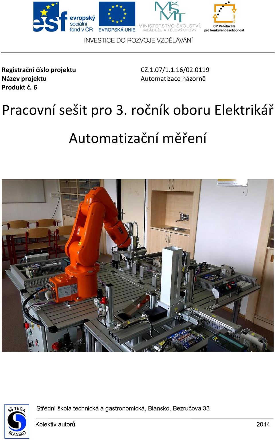 ročník oboru Elektrikář Automatizační měření Střední škola