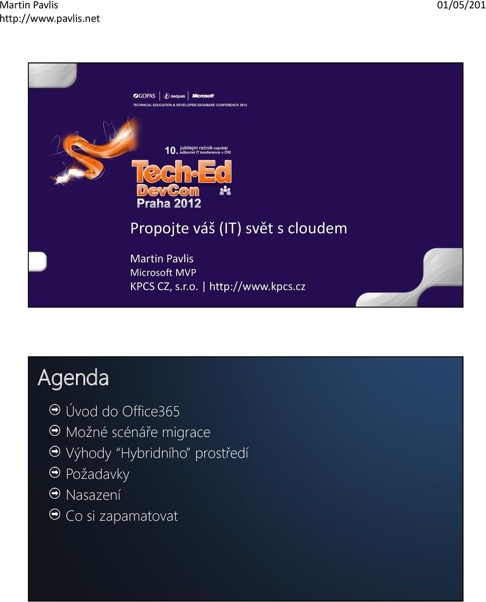 cz Agenda Úvod do Office365 Možné scénáře migrace