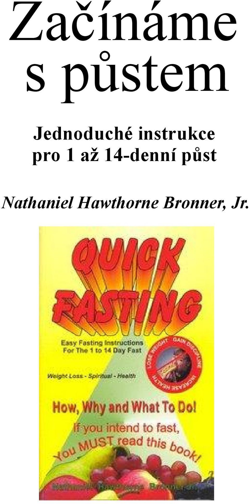 Jednoduché instrukce pro 1 až 14-denní půst Nathaniel Hawthorne Bronner,  Jr. - PDF Free Download