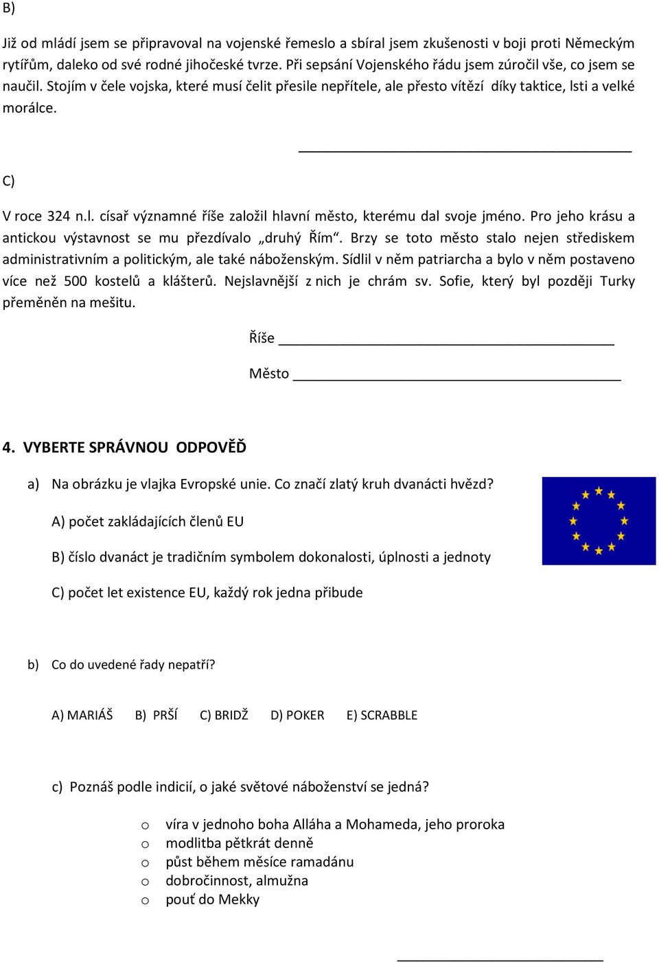 Pro jeho krásu a antickou výstavnost se mu přezdívalo druhý Řím. Brzy se toto město stalo nejen střediskem administrativním a politickým, ale také náboženským.