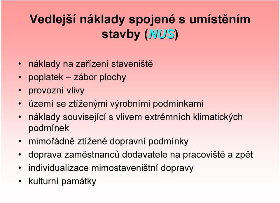 vlivem extrémních klimatických podmínek mimořádně ztížené dopravní podmínky doprava