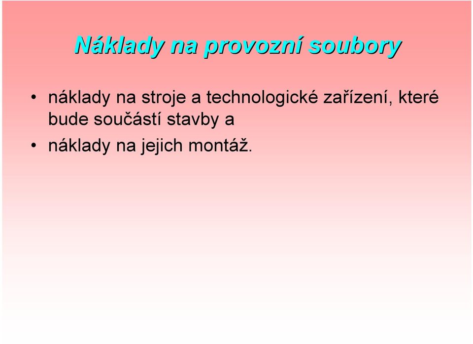 technologické zařízení, které