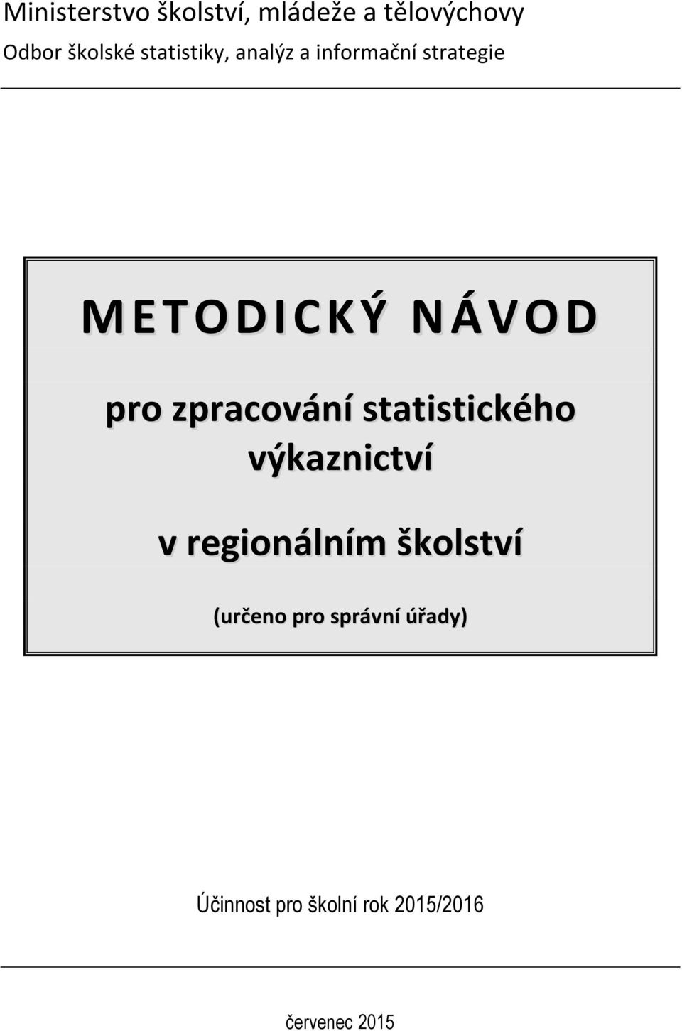 zpracování statistického výkaznictví v regionálním školství