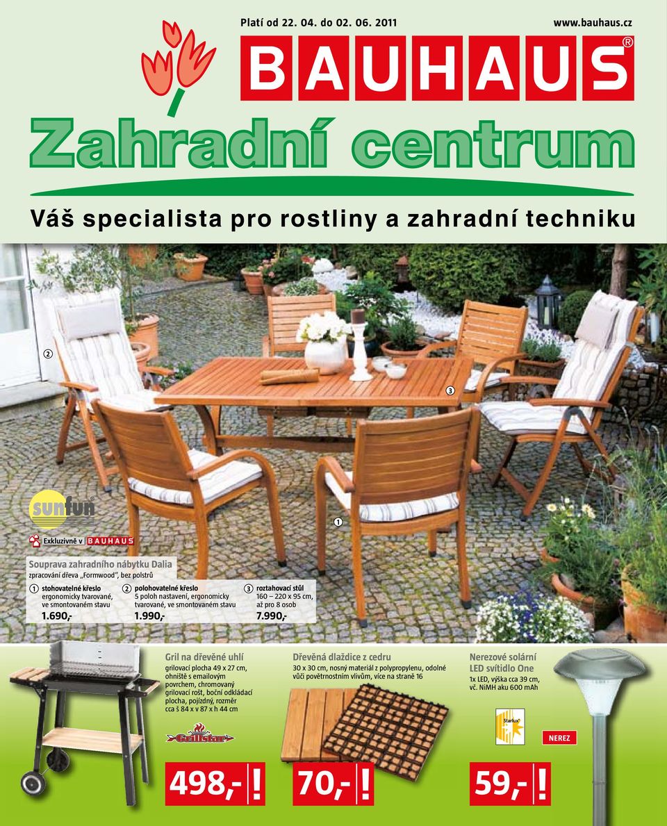 690,- 2 polohovatelné křeslo 5 poloh nastavení, ergonomicky tvarované, ve smontovaném stavu 1.990,- 3 roztahovací stůl 160 220 x 95 cm, až pro 8 osob 7.