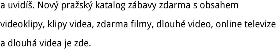 obsahem videoklipy, klipy videa,