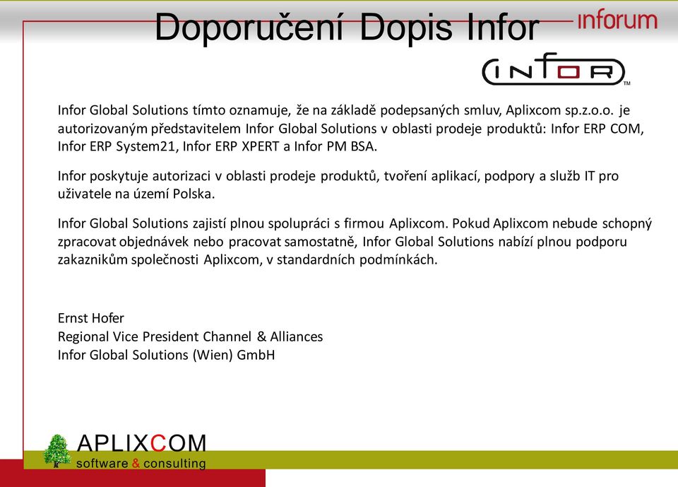 Infor Global Solutions zajistí plnou spolupráci s firmou Aplixcom.