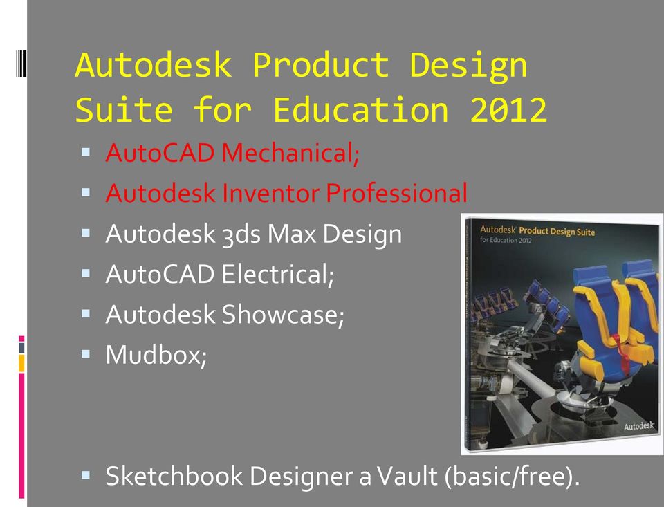 Autodesk 3ds Max Design AutoCAD Electrical; Autodesk