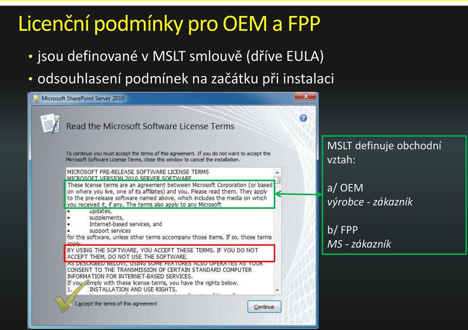 na začátku při instalaci MSLT definuje obchodní