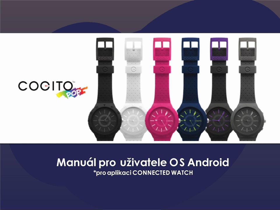 Manuál pro uživatele OS Android *pro aplikaci CONNECTED WATCH - PDF Stažení  zdarma