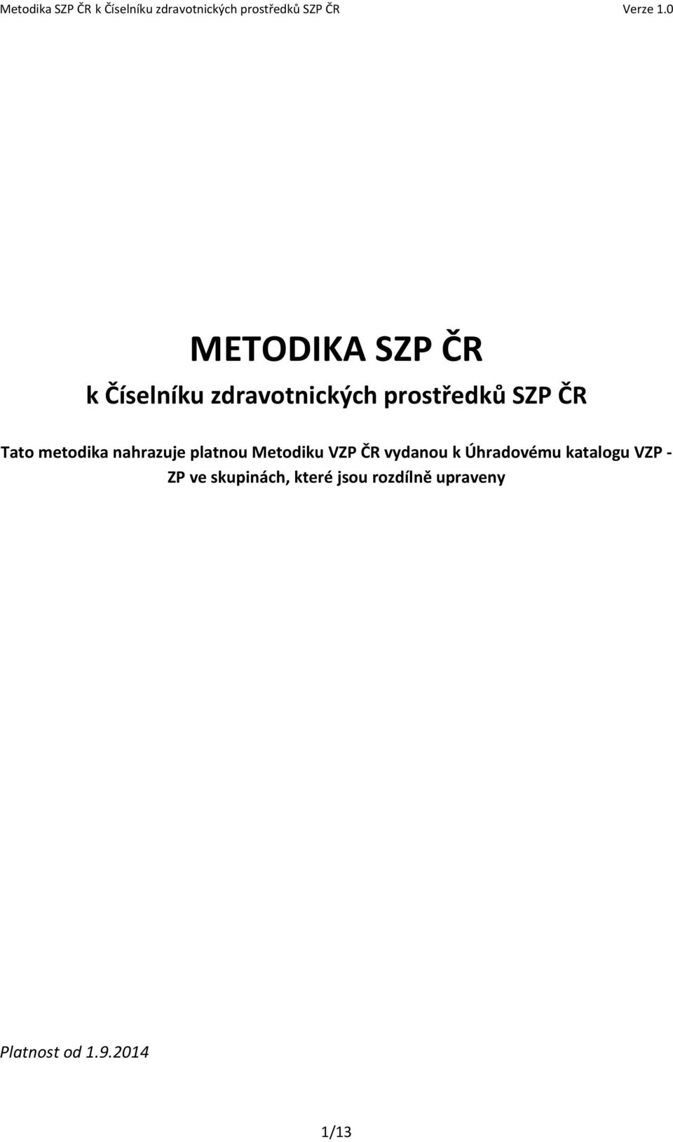 ČR vydanou k Úhradovému katalogu VZP - ZP ve