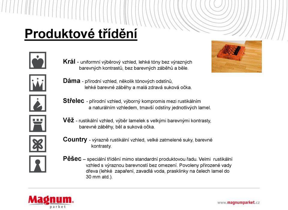 Střelec - přírodní vzhled, výborný kompromis mezi rustikálním a naturálním vzhledem, tmavší odstíny jednotlivých lamel.