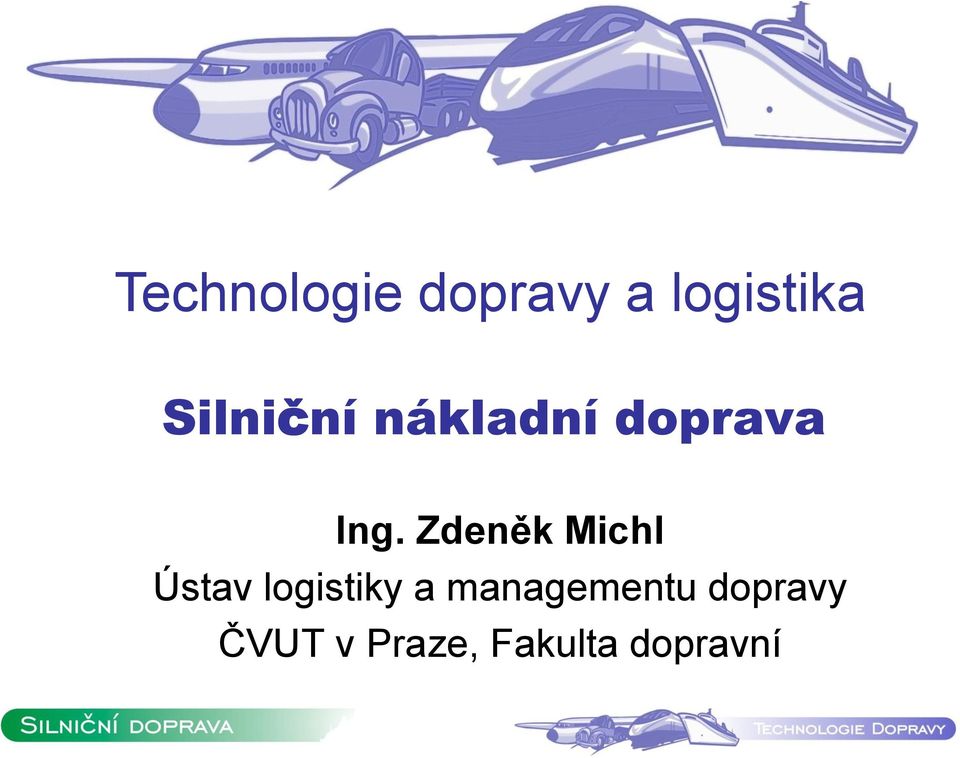 Zdeněk Michl Ústav logistiky a