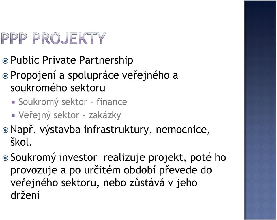 výstavba infrastruktury, nemocnice, škol.