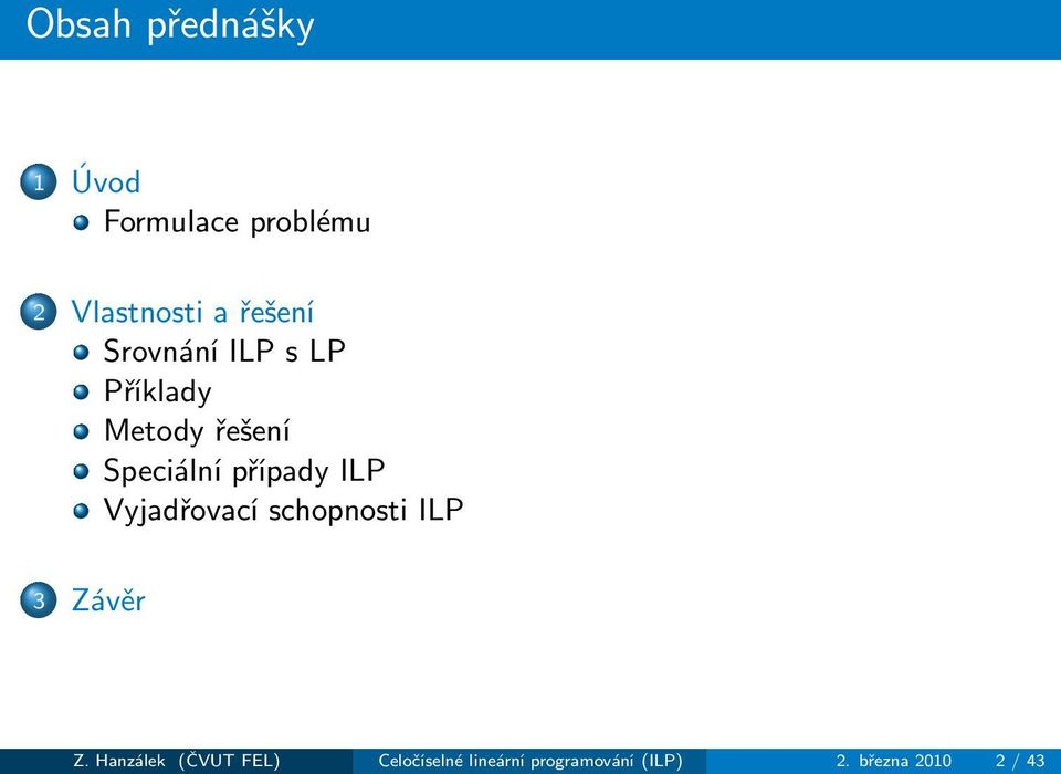 případy ILP Vyjadřovací schopnosti ILP 3 Závěr Z.