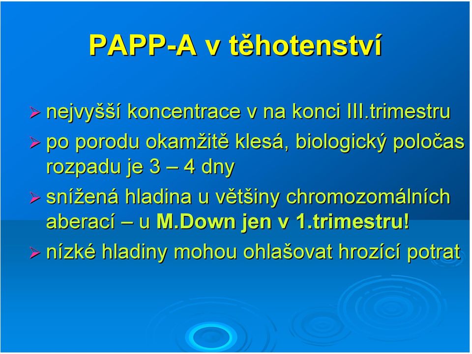 3 4 dny snížen ená hladina u většiny v chromozomáln lních aberací u M.