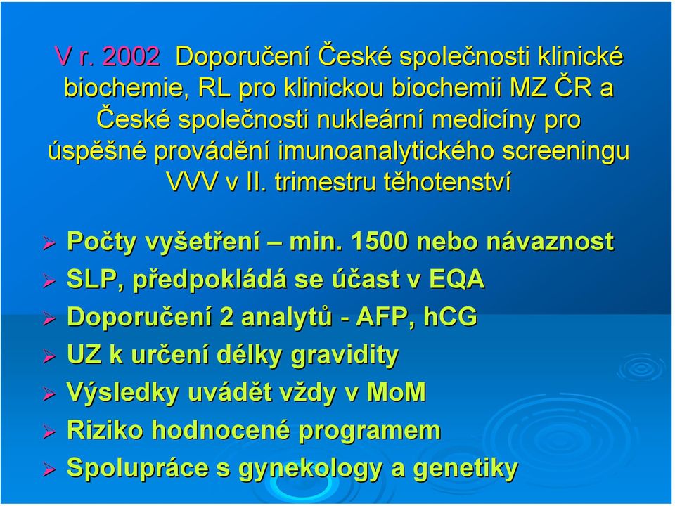 trimestru těhotenstvt hotenství Počty vyšet etření min.