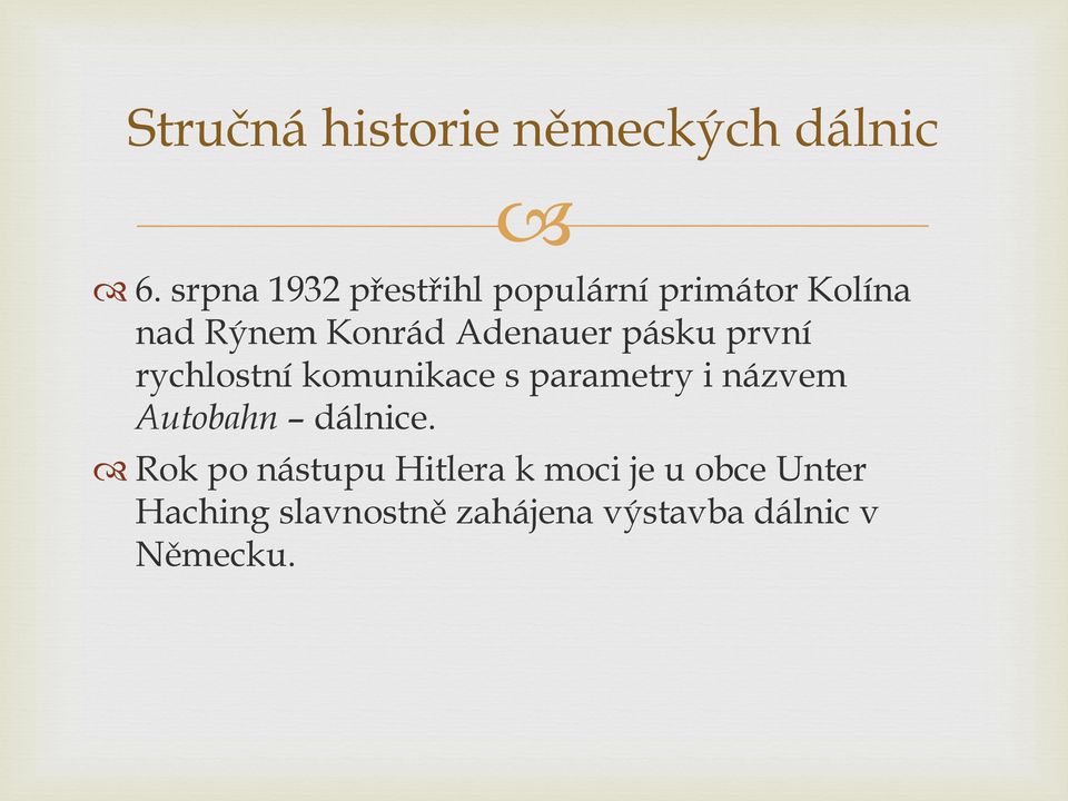 Adenauer pásku první rychlostní komunikace s parametry i názvem