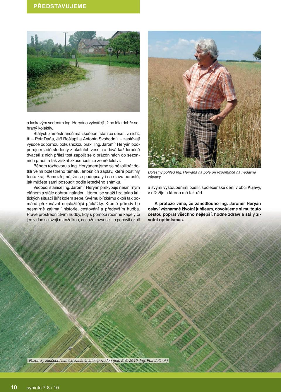 7-8 / 10 červenec/srpen měsíčník společnosti Syngenta TÉMA MĚSÍCE: VČASNÉ  OŠETŘENÍ Základ pro nejvyšší výnos - PDF Stažení zdarma