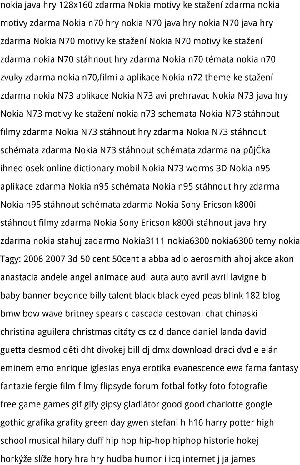 Nokia N73 motivy ke stažení nokia n73 schemata Nokia N73 stáhnout filmy zdarma Nokia N73 stáhnout hry zdarma Nokia N73 stáhnout schémata zdarma Nokia N73 stáhnout schémata zdarma na půjčka ihned osek
