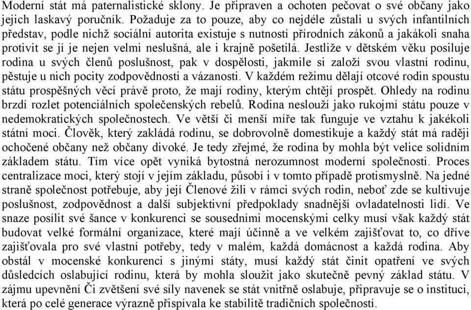 neslušná, ale i krajně pošetilá.