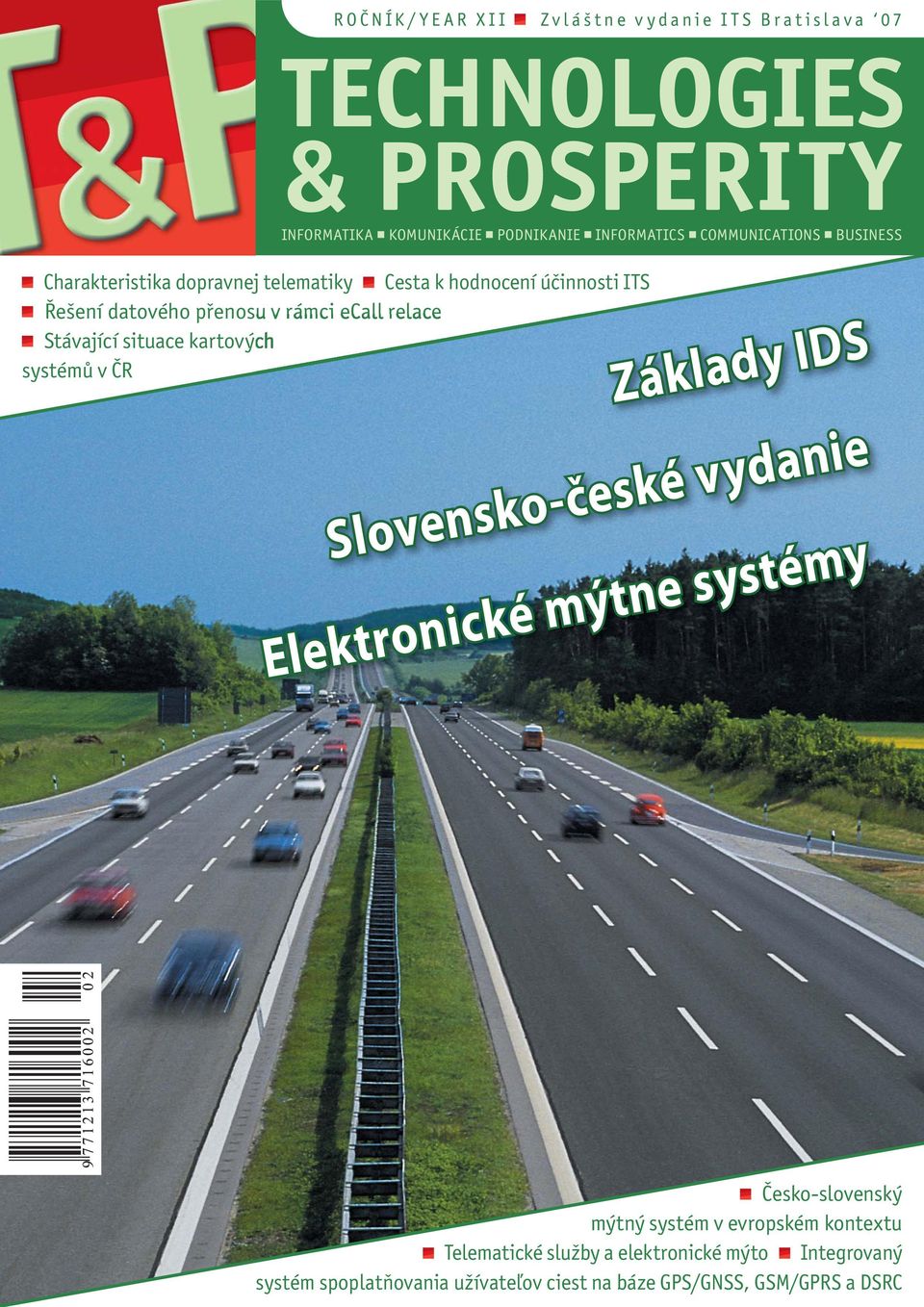 situace kartových systémů v ČR Základy IDS Slovensko-české vydanie Elektronické mýtne systémy Česko-slovenský mýtný systém v