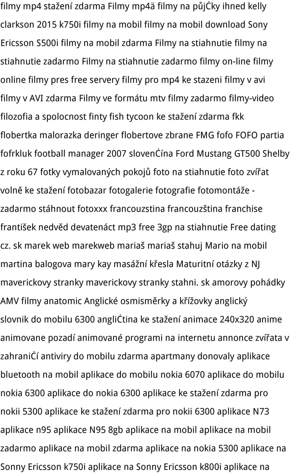 filmy-video filozofia a spolocnost finty fish tycoon ke stažení zdarma fkk flobertka malorazka deringer flobertove zbrane FMG fofo FOFO partia fofrkluk football manager 2007 slovenčína Ford Mustang