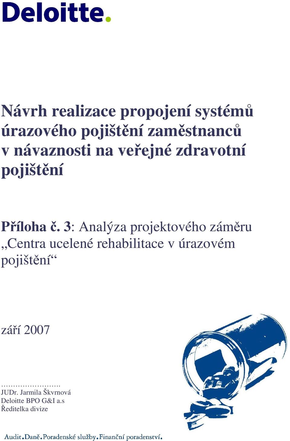 3: Analýza projektového zámru Centra ucelené rehabilitace v