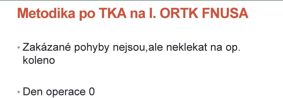 pohyby nejsou,ale