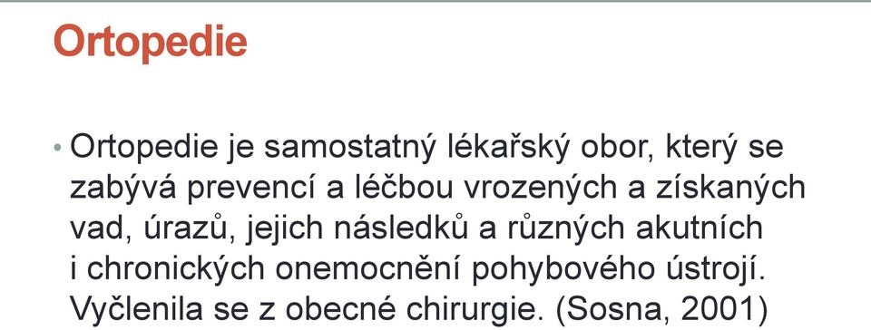 jejich následků a různých akutních i chronických onemocnění