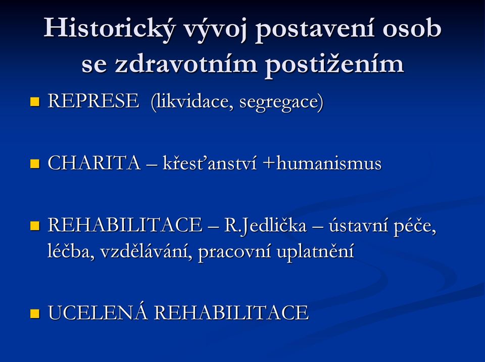 křesťanství +humanismus REHABILITACE R.