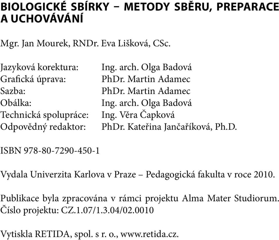 Martin Adamec Ing. arch. Olga Badová Ing. Věra Čapková PhDr