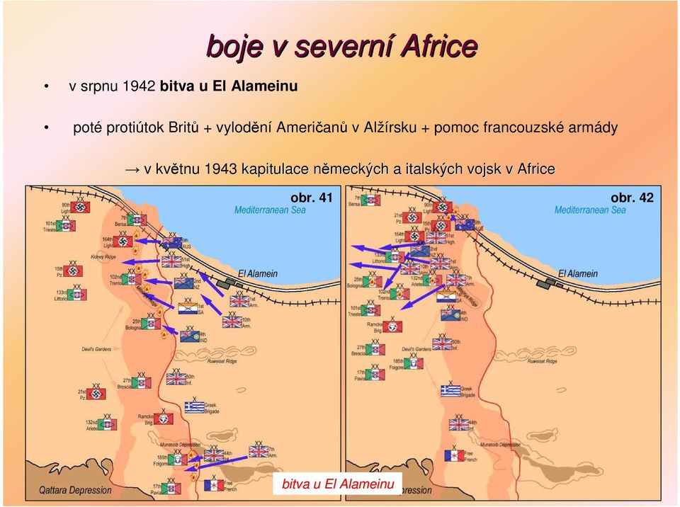 pomoc francouzské armády v květnu 1943 kapitulace