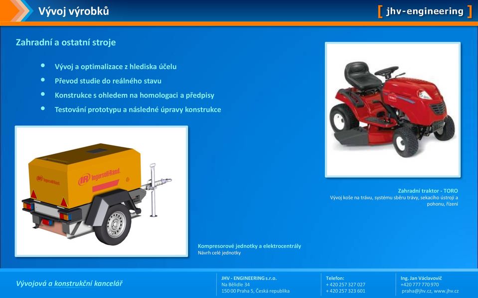 následné úpravy konstrukce Zahradní traktor - TORO Vývoj koše na trávu, systému sběru