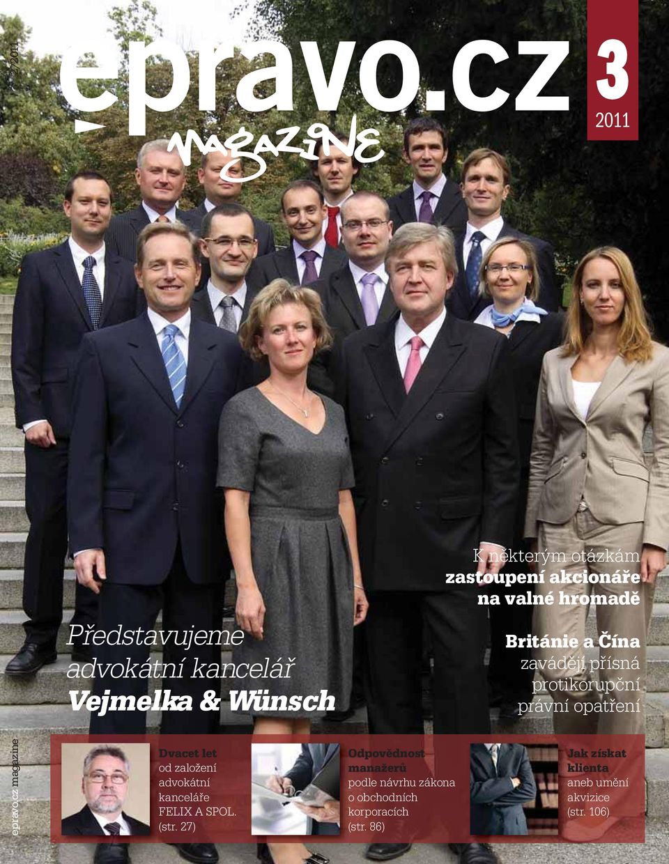 proniknutelné. advokátní kancelář Vejmelka & Wünsch Dvacet let od založení advokátní kanceláře FELIX A SPOL. (str.